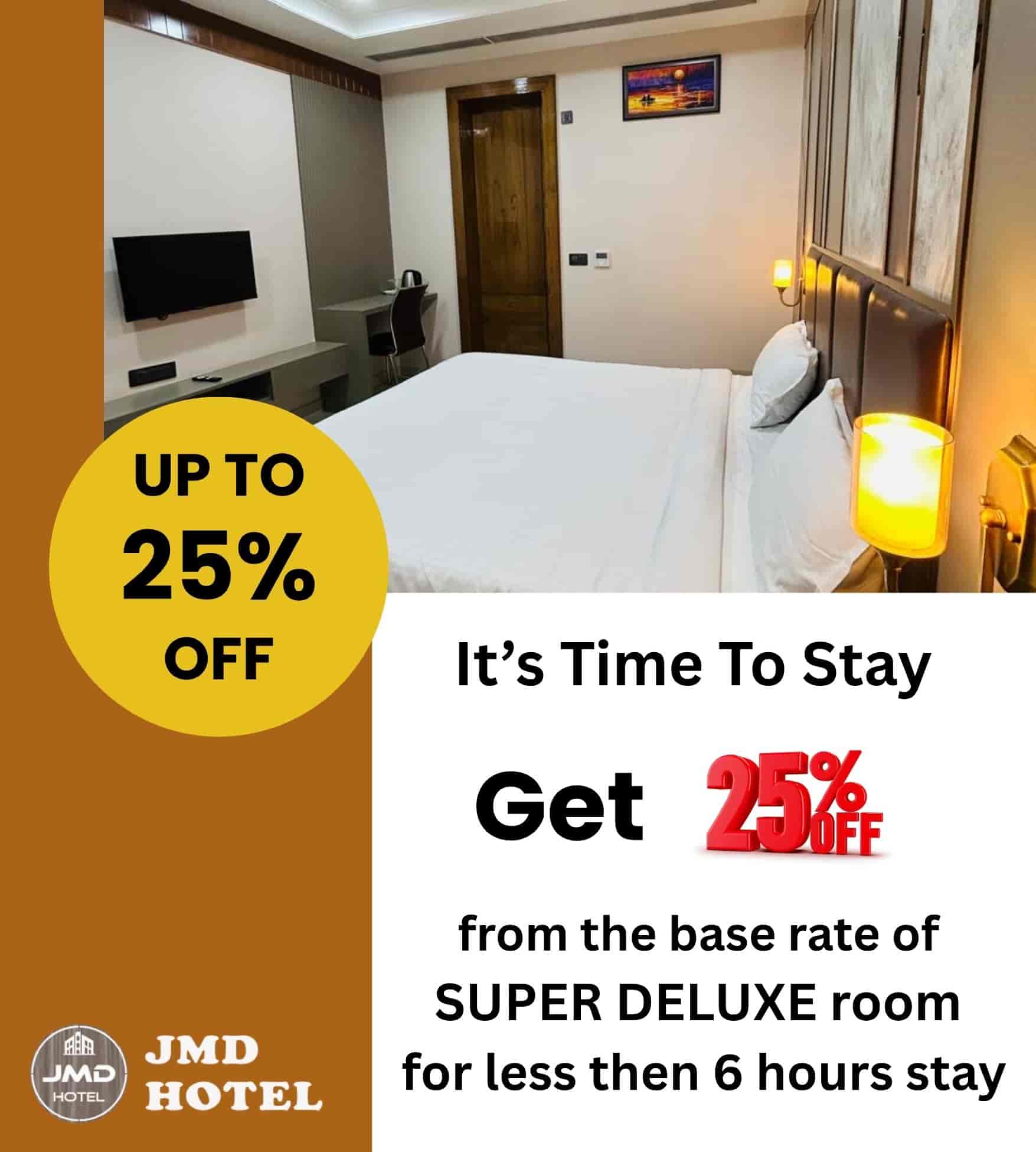 Now get 25% off from the base rate of super deluxe room Maximum 6 hours